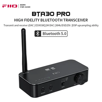 FiiO BTA30/BTA30Pro HiFi Беспроводной Bluetooth 5,0 LDAC, 32 бит/384 кГц, DSD256, 30 м Передатчик-Приемник для ПК/ТЕЛЕВИЗОРА/Динамика/Наушников